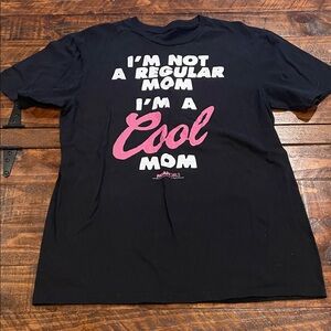 Mean Girls tee shirt. “I’m not a regular mom, I’m a cool mom”